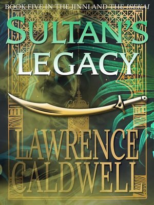 cover image of Sultan's Legacy (The Jinni and the Isekai, #5)